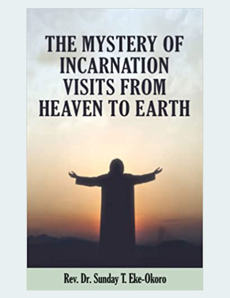 The Mystery of Incarnation Visits from Heaven to Earth