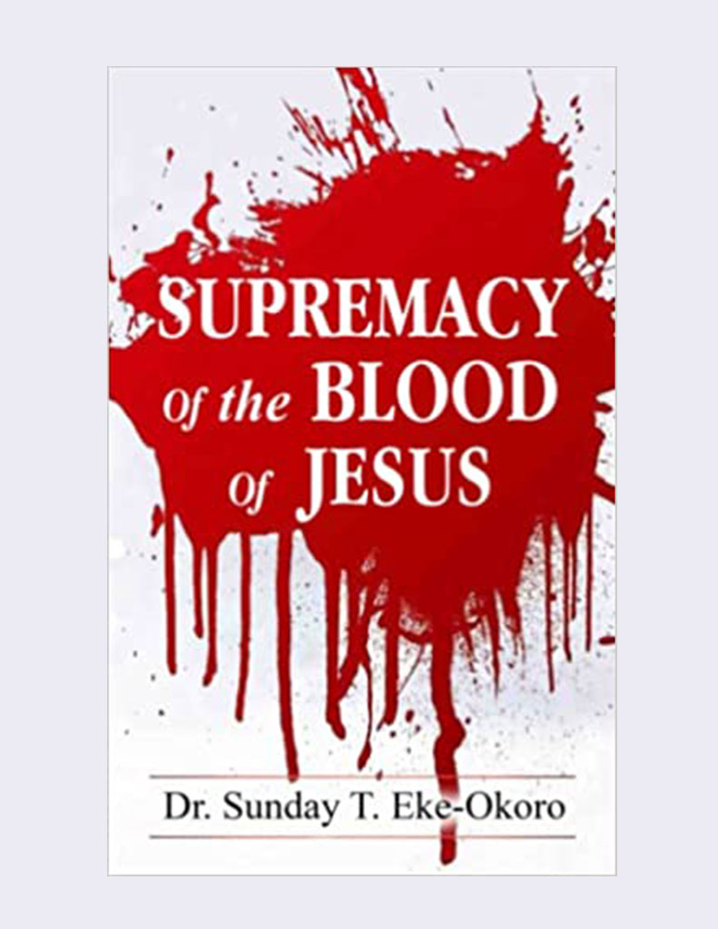 Supremacy Of The Blood Of Jesus