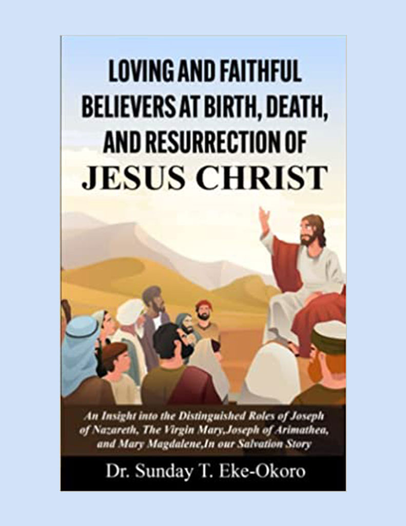 Loving and Faithful Believers at Birth, Death, and Resurrection of Jesus Christ